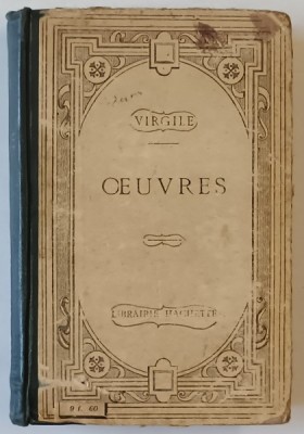 OEUVRES de VIRGILE , TEXT LATIN , NOTE IN FRANCEZA , INCEPUTUL SEC. XX foto