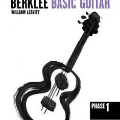 Berklee Basic Guitar - Phase 1: Guitar Technique