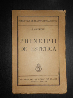 George Calinescu - Principii de estetica (1939, prima editie) foto