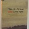 EXTAZ , JURNAL INGRAT de CLAUDIU SOARE , 2014 *PREZINTA SUBLINIERI IN TEXT