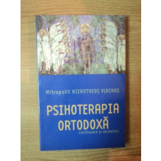 PSIHOTERAPIA ORTODOXA - MITROPOLIT HIEROTHEOS VLACHOS