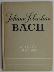 Johann Sebastian Bach. Viata in imagini foto