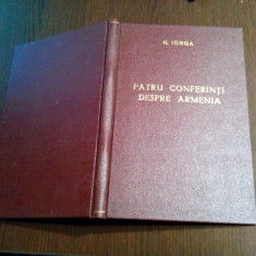 PATRU CONFERINTI DESPRE ARMENIA - Les Armeniens de Roumanie - N. Iorga - 1929