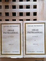 Cezar Petrescu - Oras patriarhal editia II foto