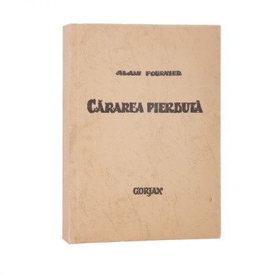 Alain Fournier, Cărarea pierdută, exemplar bibliofil foto