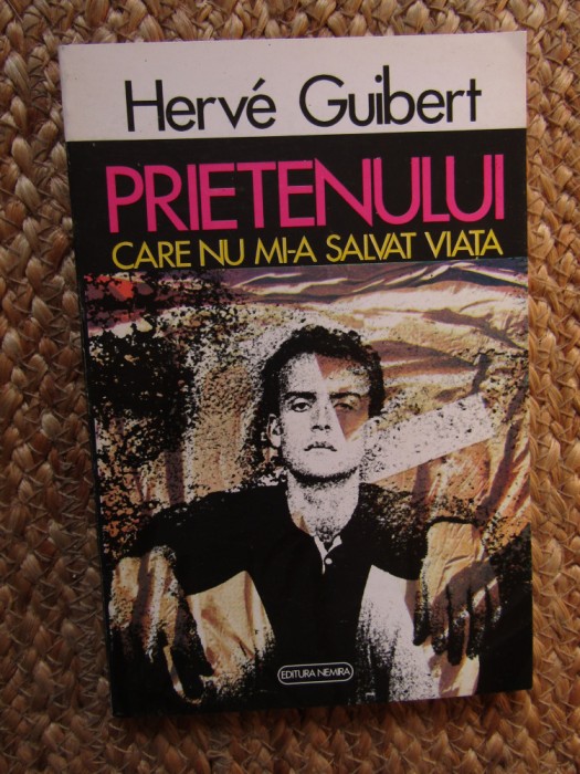 PRIETENULUI CARE NU MI-A SALVAT VIATA-HERVE GUIBERT