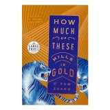 How Much of These Hills Is Gold