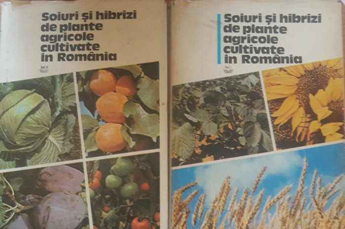 Soiuri și hibrizi de plante agricole cultivate in Rom&acirc;nia - D. Torje. 2 vol