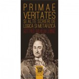 Primae veritates si alte scrieri de logica si metafizica - Alexandru Boboc, GOTTFRIED WILHELM LEIBNIZ