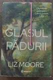 Liz Moore - Glasul Padurii