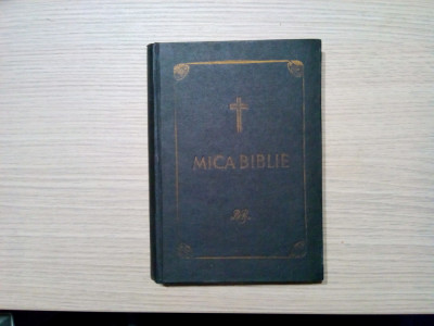 MICA BIBLIE - Editura Institutului Biblic si de Misiune al Biserici OrtodoxeRomane, editia a patra, 1984, 455 p.+ 6 harti color foto