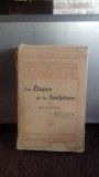 Les Etapes de la Sculpture - I.L. Blanchot (1931) Carte Veche Sculptura, 202 Pagini