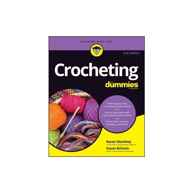 Crocheting for Dummies, 3rd Edition + Video