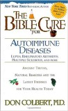 The Bible Cure for Autoimmune Diseases: Ancient Truths, Natural Remedies and the Latest Findings for Your Health Today