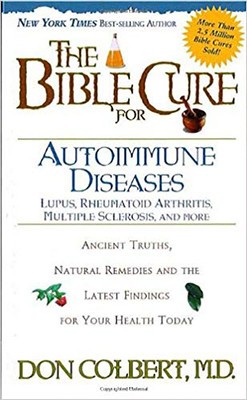 The Bible Cure for Autoimmune Diseases: Ancient Truths, Natural Remedies and the Latest Findings for Your Health Today foto