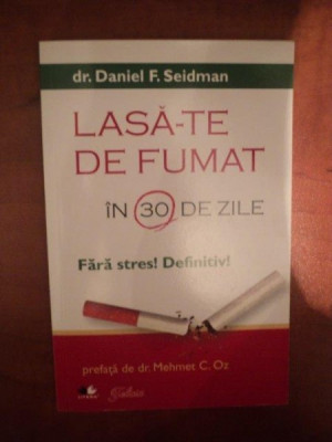 LASA - TE DE FUMAT IN 30 DE ZILE de DANIEL F. SEIDMAN foto
