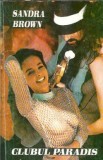 Clubul Paradis - Sandra Brown, Editura Columna, 1994, 240 pagini, roman strain