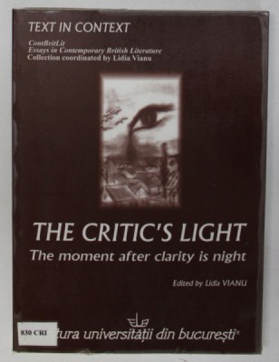 THE CRITIC&amp;#039;S LIGHT , THE MOMENT AFTER CLARITY IS NIGHT , edited by LIDIA VIANU , 2007 foto