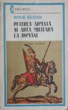 Puterea armata arta militara romani Nicolae Balcescu Editura Militara 1990 Istorie Romana Carte