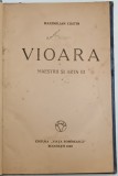VIOARA. MAESTRII SI ARTA EI de MAXIMILIAN COSTIN 1920