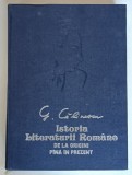 ISTORIA LITERATURII ROMANE DE LA ORIGINI PANA IN PREZENT , EDITIE NOUA , REVAZUTA DE AUTOR de GERORGE CALINESCU , 1993