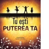 Tu esti puterea ta - Ruxandra Tudor, Danielle Dufayet
