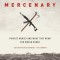 The Modern Mercenary: Private Armies and What They Mean for World Order