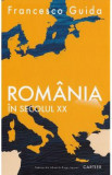 Romania in secolul XX - Francesco Guida