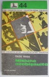 Misiune neobisnuita &ndash; Radu Vaida