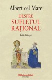 Despre sufletul rațional - Paperback brosat - Albert cel Mare - Polirom