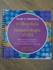 E-MANDALA SI NUMEROLOGIE ALTFEL - VLAD T. POPESCU foto