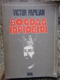 Victor Papilian - Bogdan infidelul