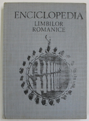 ENCICLOPEDIA LIMBILOR ROMANICE de MARIUS SALA 1989 foto