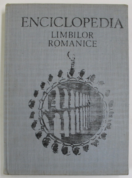 ENCICLOPEDIA LIMBILOR ROMANICE de MARIUS SALA 1989