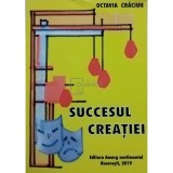 Octavia Craciun - Succesul creatiei (Editia: 2019)