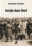 Cumpara ieftin Inscriptie despre absurd/Alexandru Calmacu, Tracus Arte