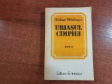 Uriasul campiei de Ernesto Mihailescu