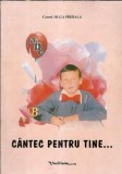 Cantec pentru tine Olga Piriiala Editura Vasiliana 1998 Carte Literatura Romana Editie Veche