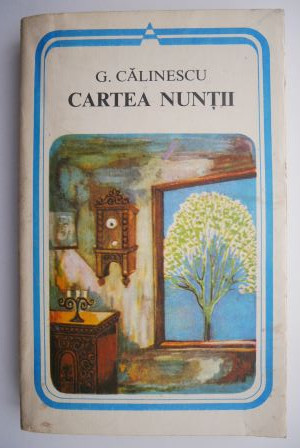 Cartea nuntii &ndash; George Calinescu