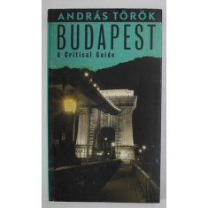 BUDAPEST , A CRITICAL GUIDE by ANDRAS TOROK , 2007, PREZINTA PETE SI HALOURI DE APA *