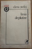 Cumpara ieftin ELENA STEFOI - LINIA DE PLUTIRE (VERSURI) [VOLUM DE DEBUT, 1983] [coperta frontala patata / ex-libris STEFAN AGOPIAN facut de SORIN ILFOVEANU]