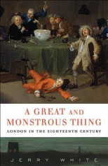 A Great and Monstrous Thing: London in the Eighteenth Century foto