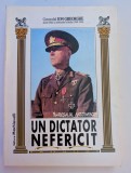 GENERALUL ION GHEORGHE UN DICTATOR NEFERICIT MARESALUL ANTONESCU 1996 BUCURESTI EDITURA MACHIAVELLI