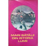 MARI BATALII DIN ISTORIA LUMII VOL.2-MANOLE NEAGOE-223662