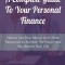 A Complete Guide To Your Personal Finance How to Use Your Money and Other Resources to Achieve The Happiness You Want In Your Life