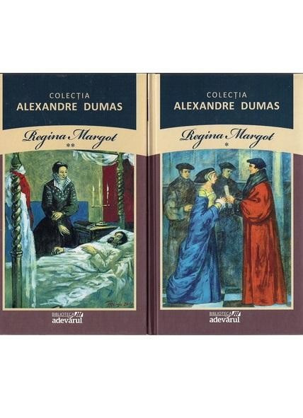Alexandre Dumas - Regina Margot ( 2 vol.)