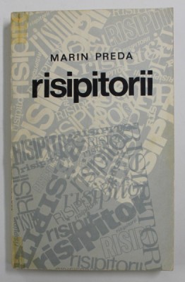 RISIPITORII de MARIN PREDA , 1969 foto