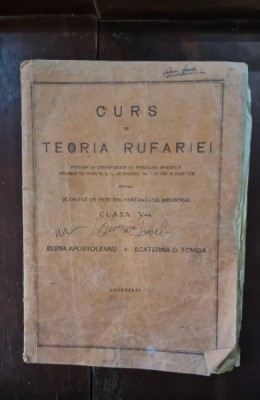 CURS DE TEORIA RUFARIEI PENTRU SCOALELE DE FETE DIN INVATAMANTUL INDUSTRIAL. CLASA V-A - ELENA APOSTOLEANU, ECATERINA D. TOMIDA foto