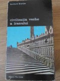 Civilizatia Veche a Iranului - Burchard Brentjes, Meridiane 1976, Istorie, Arta, Cultura Iraniana, Carte in Romana