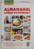 Almanahul Literar Gastronomic, Vol. 1 - Carte de Bucate Veche/Anticariat, Almanahul Gospodinei